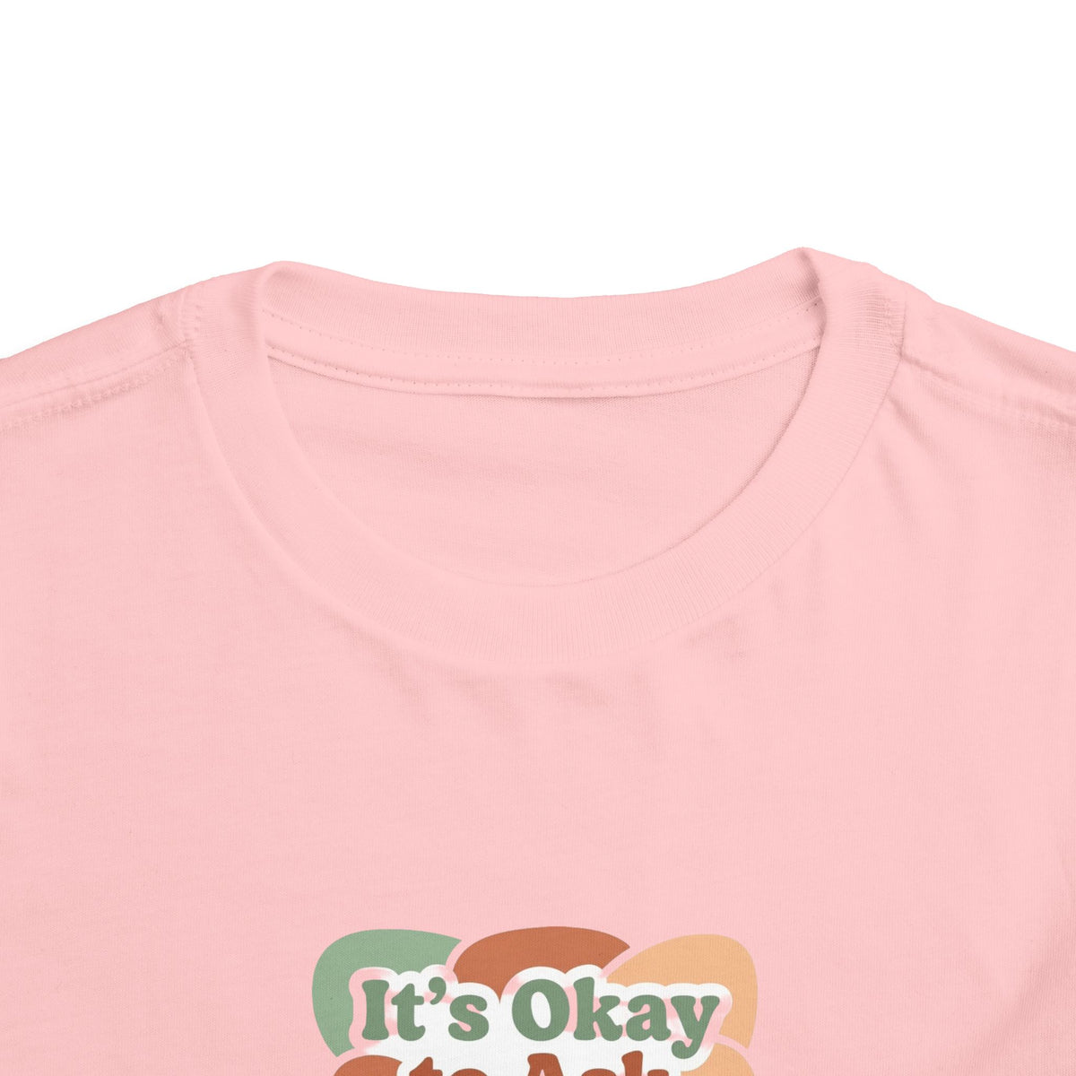 It’s Okay to Ask for Help Toddler Shirt | Positive Mental Health Affirmation Kids Tee