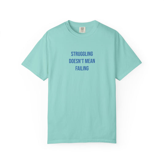 Struggling Doesnt Mean Failing T-shirt | Mental Health Tee