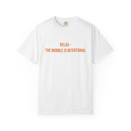 Relax The Wobble Is Intentional T-shirt | CP Awareness Tee