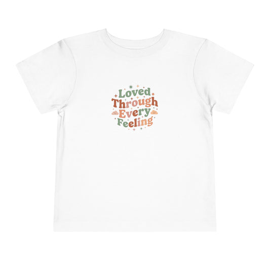 Loved Through Every Feeling Toddler Shirt | Emotional Wellness Sticker Badge Kids Tee