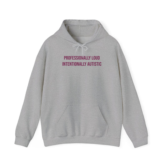 "Professionally Loud, Intentionally Autistic" Unisex Hoodie — Bold Plum Lettering | Uplifted By Design™ Autism Acceptance & Sensory Pride Hoodie