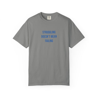 Struggling Doesnt Mean Failing T-shirt | Mental Health Tee