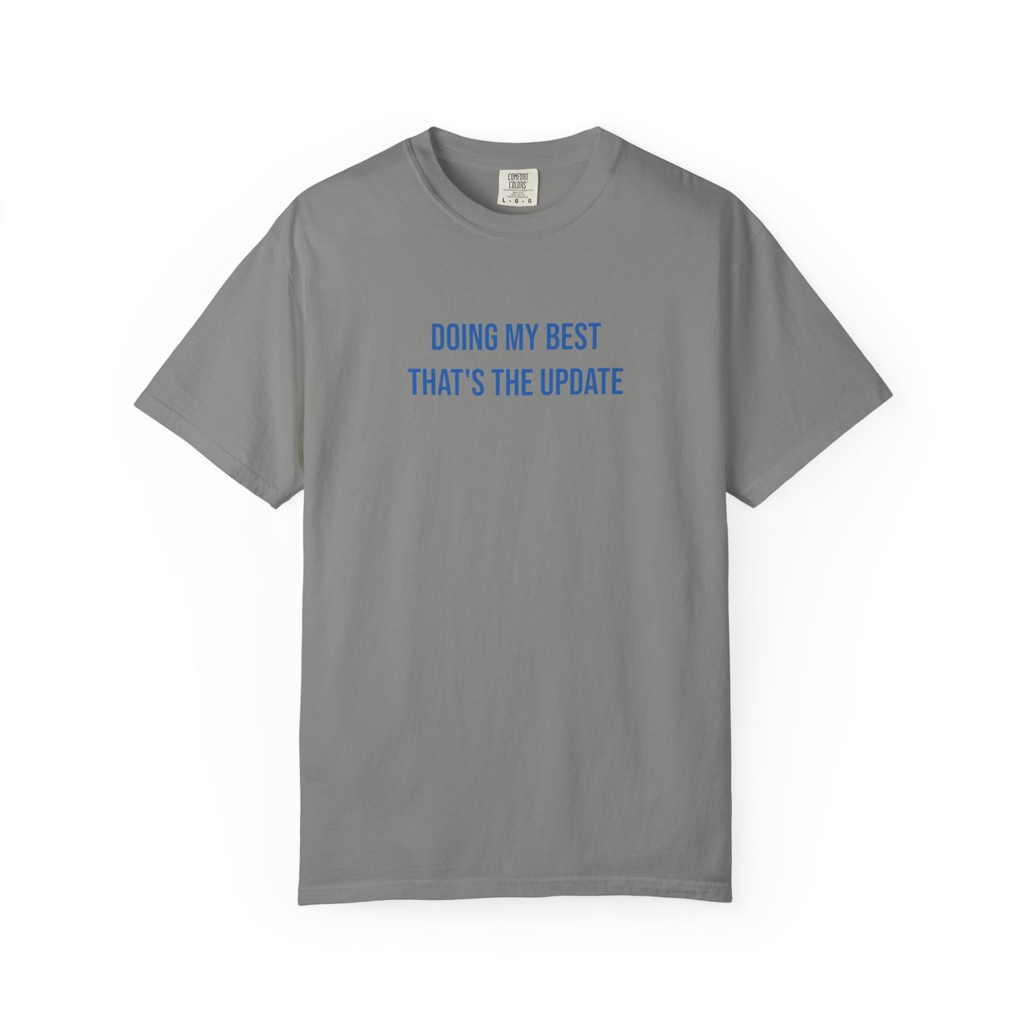 Doing My Best Thats The Update T-shirt | Mental Health Tee