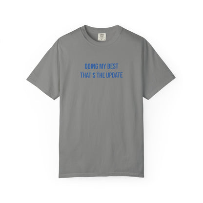 Doing My Best Thats The Update T-shirt | Mental Health Tee