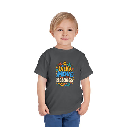 Toddler Tee — "Every Move Belongs" Inclusive Movement | Cerebral Palsy & Disability Pride Shirt