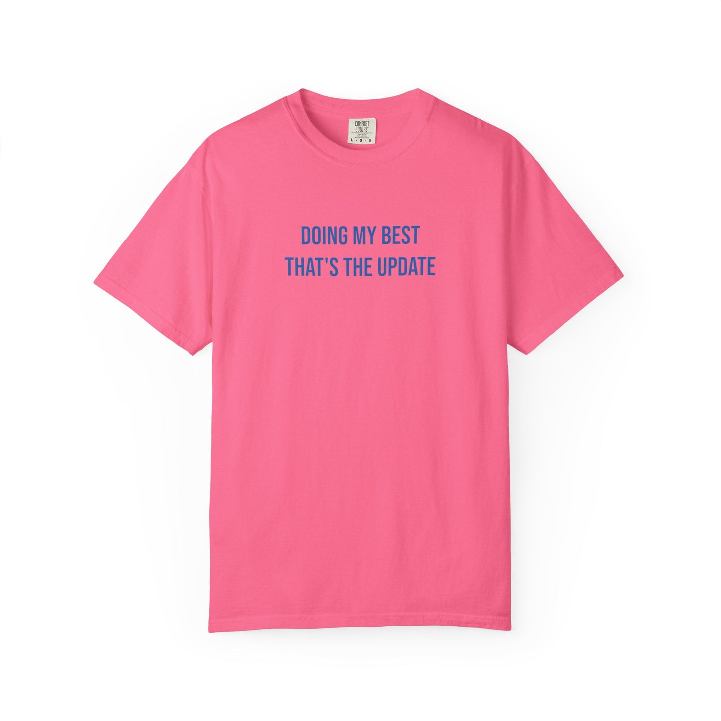 Doing My Best Thats The Update T-shirt | Mental Health Tee