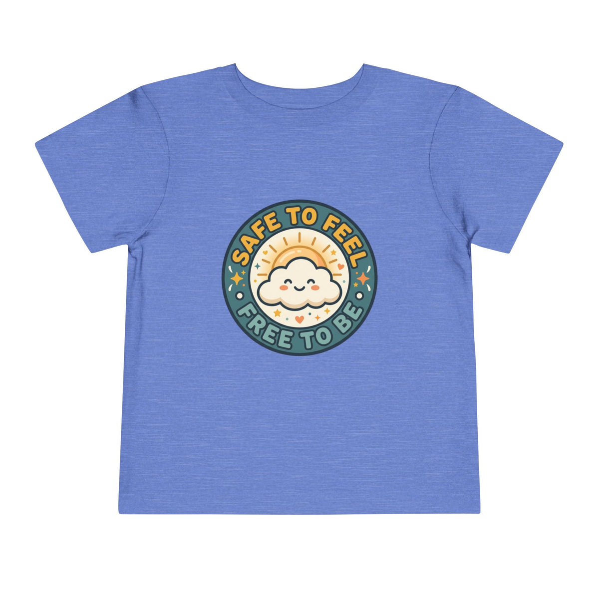 Toddler Tee — "Safe to Feel, Free to Be" Emotional Wellness | Mental Health Affirmation Kids Shirt