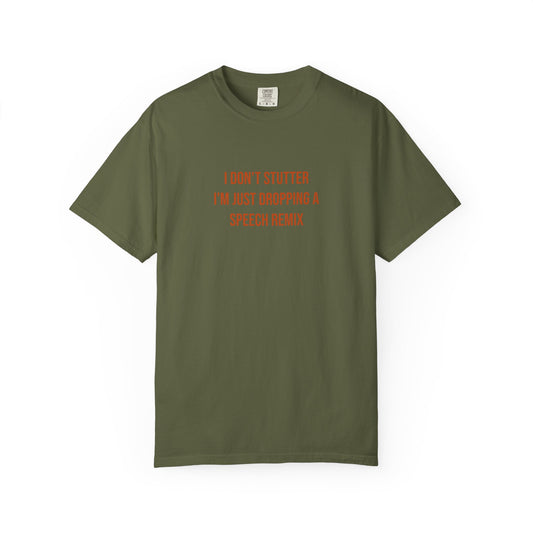 I Don't Stutter I'm Just Dropping A Speech Remix Tee | CP Awareness | Uplifted By Design