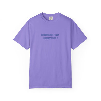 Perfectly Built in an Imperfect World" Mental Health Awareness Tee