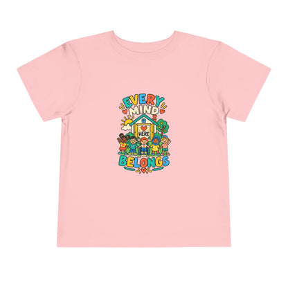 Every Mind Belongs Here Neurodiversity Toddler Tee | Autism Acceptance