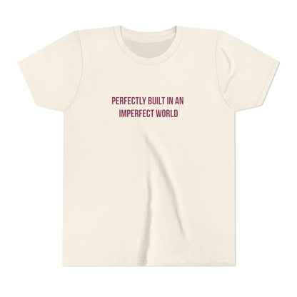 "Perfectly Built in an Imperfect World" Autism Awareness Youth Tee