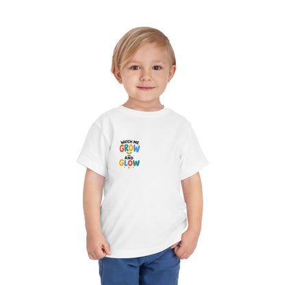 Watch Me Grow and Glow Toddler Tee — Cute Positive Growth Shirt