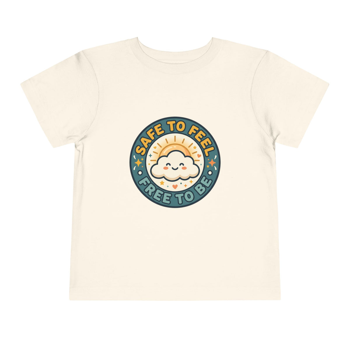 Toddler Tee — "Safe to Feel, Free to Be" Emotional Wellness | Mental Health Affirmation Kids Shirt