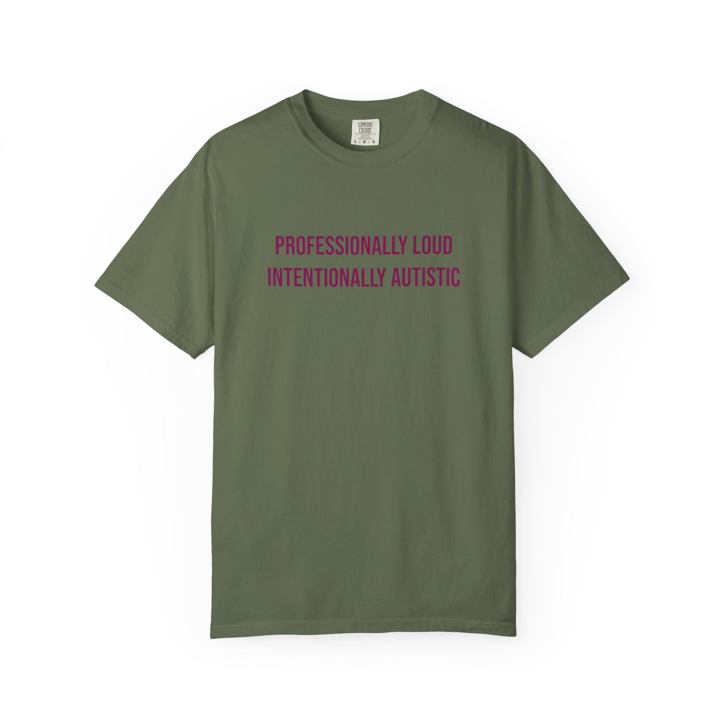 Professionally Loud Intentionally Autistic Empowerment T-shirt | Autism Awareness Streetwear Tee