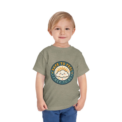 Toddler Tee — "Safe to Feel, Free to Be" Emotional Wellness | Mental Health Affirmation Kids Shirt