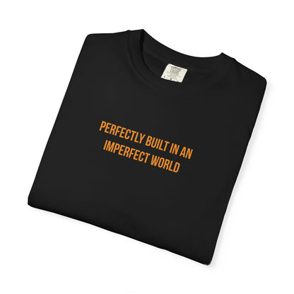 "Perfectly Built in an Imperfect World" Cerebral Palsy Awareness Tee