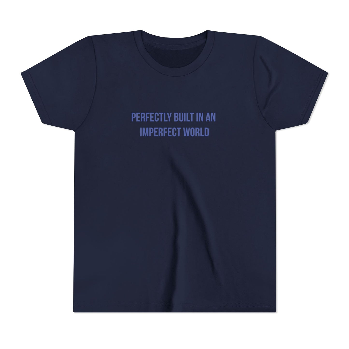 "Perfectly Built in an Imperfect World" Mental Health Awareness Youth Tee