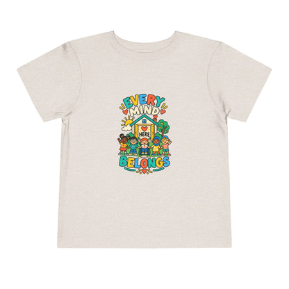 Every Mind Belongs Here Neurodiversity Toddler Tee | Autism Acceptance
