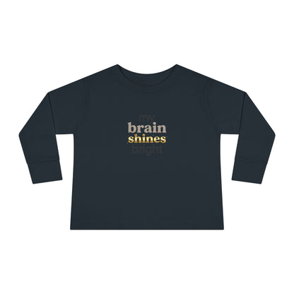 "My Brain Shines Bright" Toddler Long Sleeve Tee — Modern Shine Typography | Uplifted By Design™ Autism Acceptance & Sensory Pride Shirt