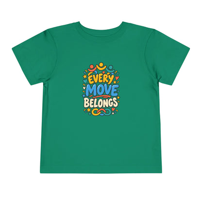 Toddler Tee — "Every Move Belongs" Inclusive Movement | Cerebral Palsy & Disability Pride Shirt