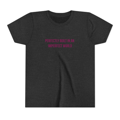 "Perfectly Built in an Imperfect World" Autism Awareness Youth Tee
