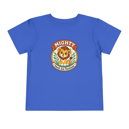 Mighty Lion Toddler Tee — "Mighty & Small but Resilient" Cute Kids T-Shirt