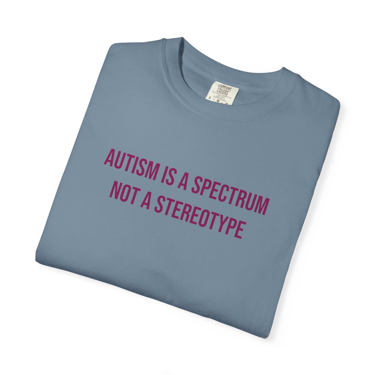 Autism Is A Spectrum Not A Stereotype Empowerment T-shirt | Autism Awareness Streetwear Tee