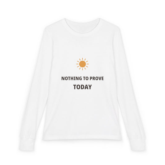 Nothing to Prove Today Illustrated Edition Youth Long-Sleeve Tee | Uplifted By Design™