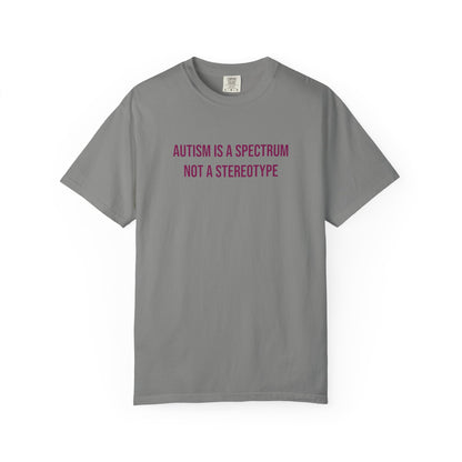 Autism Is A Spectrum Not A Stereotype Empowerment T-shirt | Autism Awareness Streetwear Tee