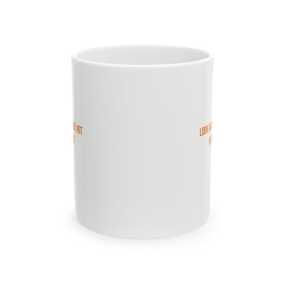 Look Again Im Disabled Not Blind To Your BS Empowerment Mug | Cerebral Palsy Advocacy Coffee Cup