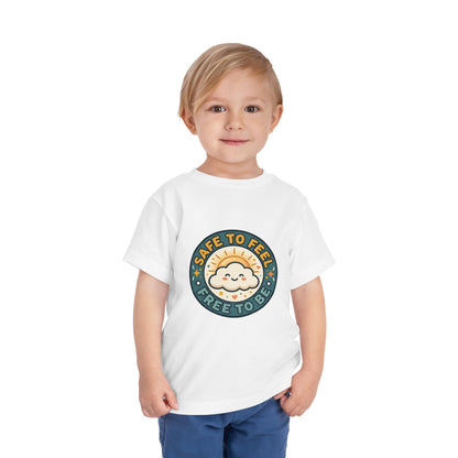 Toddler Tee — "Safe to Feel, Free to Be" Emotional Wellness | Mental Health Affirmation Kids Shirt