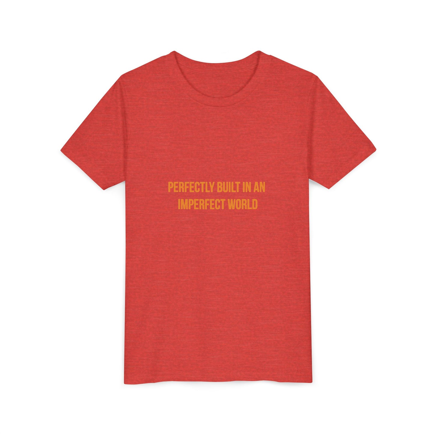 "Perfectly Built in an Imperfect World" Cerebral Palsy Awareness Youth Tee