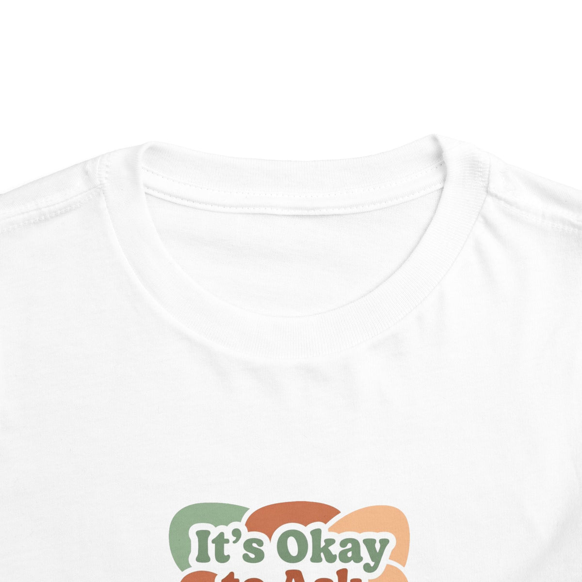It’s Okay to Ask for Help Toddler Shirt | Positive Mental Health Affirmation Kids Tee