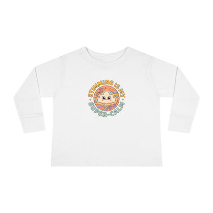 "Stimming Is My Super-Calm" Toddler Long Sleeve Tee — Sensory Affirmation | Uplifted By Design™ Autism Acceptance & Sensory Pride Shirt