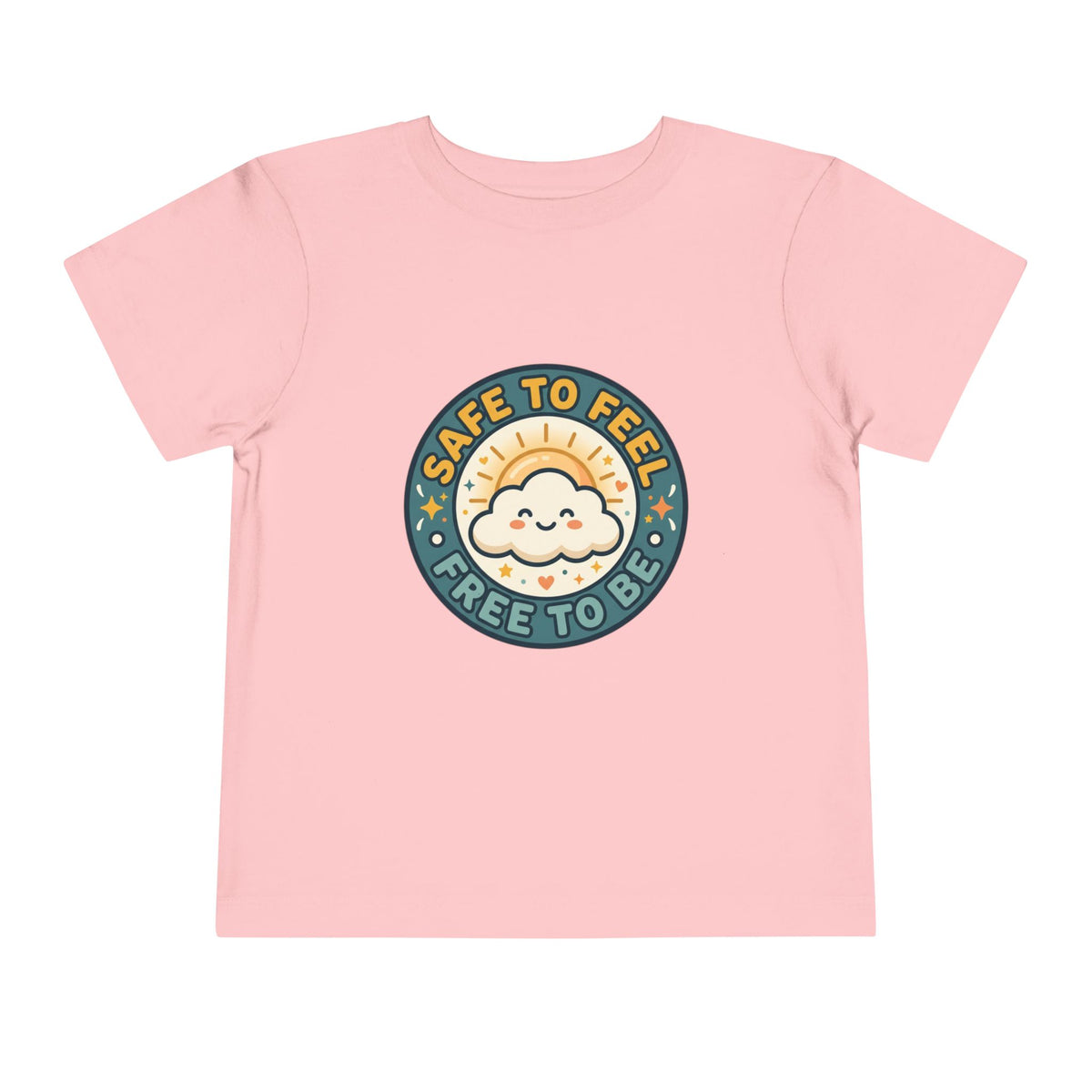 Toddler Tee — "Safe to Feel, Free to Be" Emotional Wellness | Mental Health Affirmation Kids Shirt