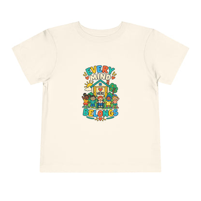 Every Mind Belongs Here Neurodiversity Toddler Tee | Autism Acceptance