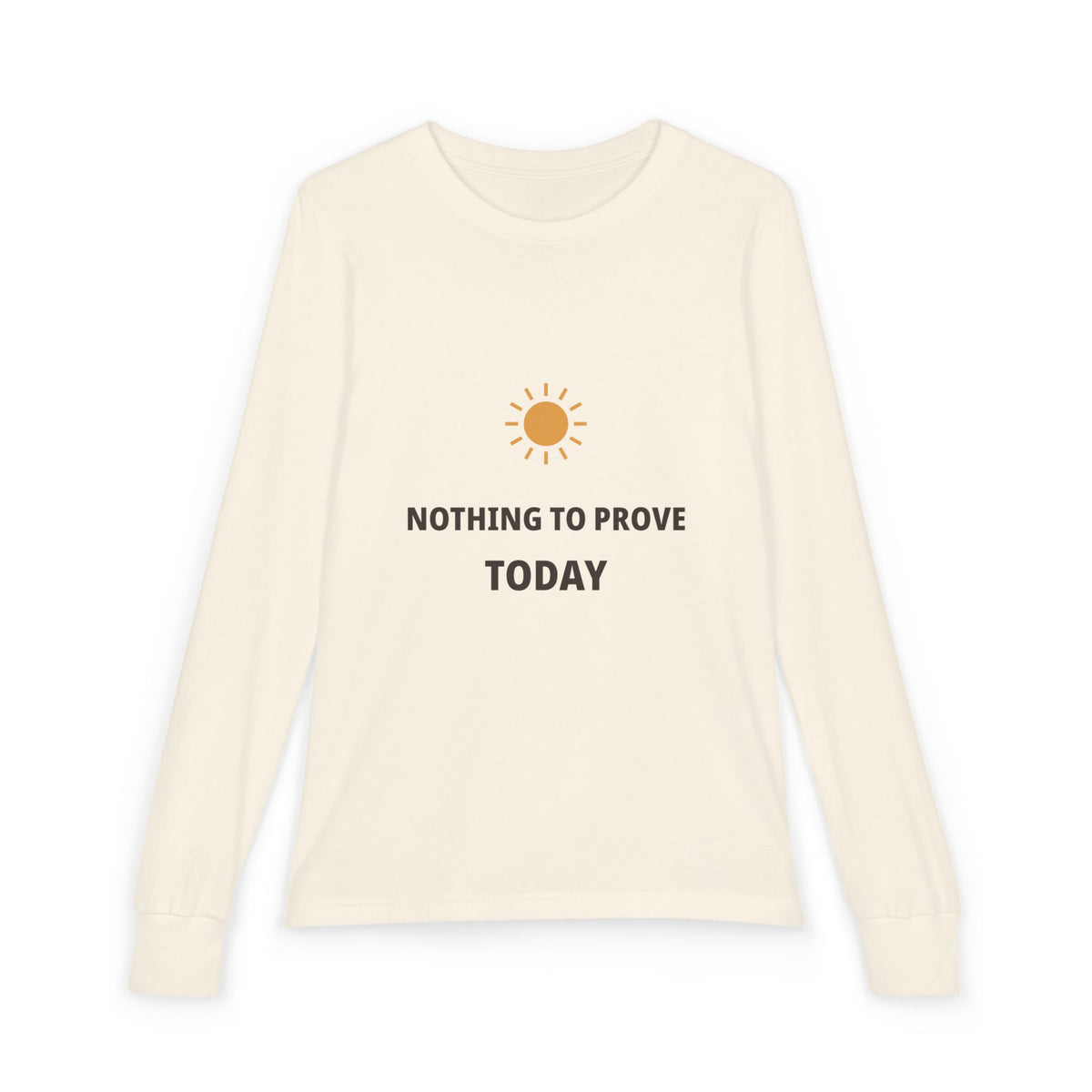 Nothing to Prove Today Illustrated Edition Youth Long-Sleeve Tee | Uplifted By Design™