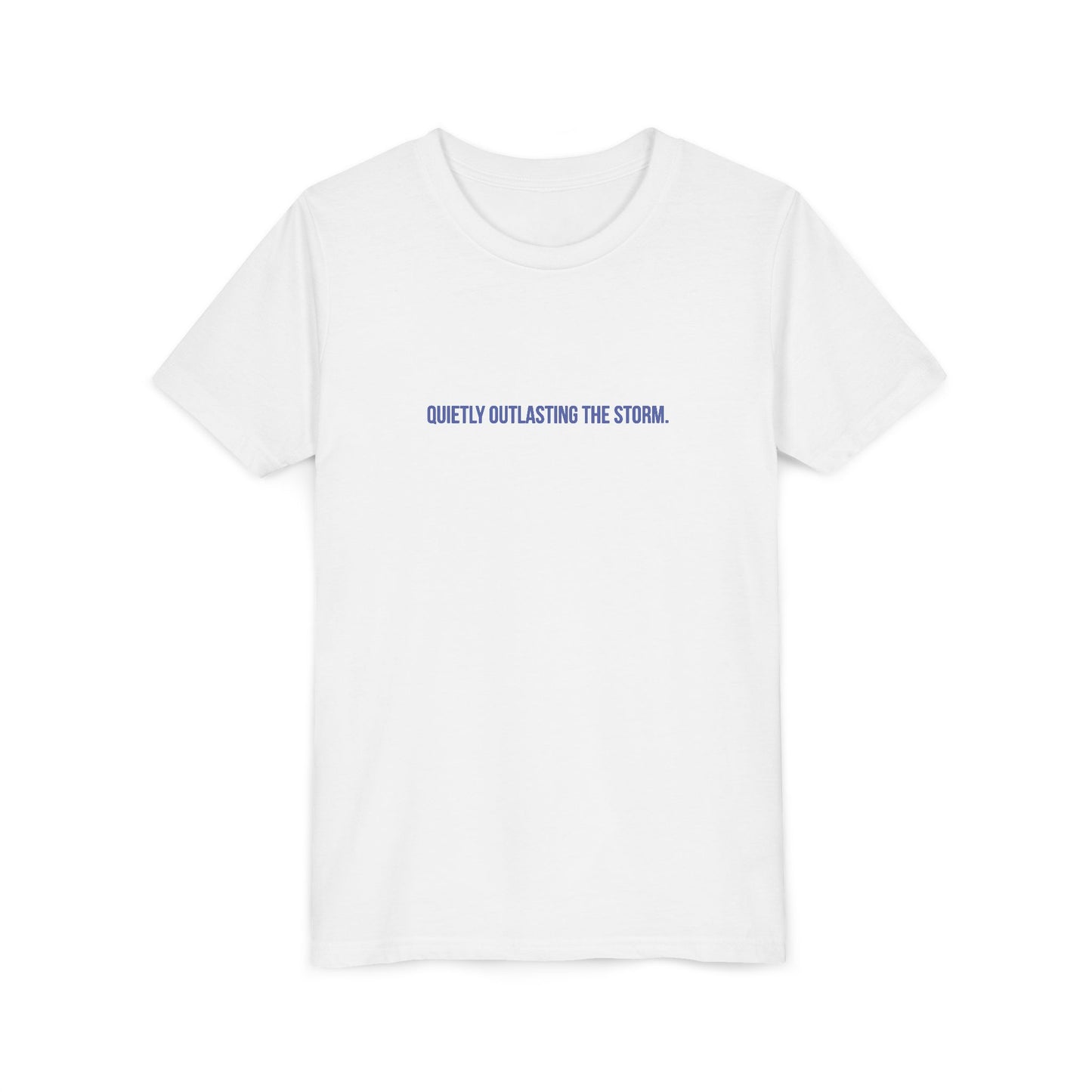 Quietly Outlasting The Storm Youth Tee – Uplifted By Design