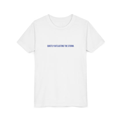 Quietly Outlasting The Storm Youth Tee – Uplifted By Design
