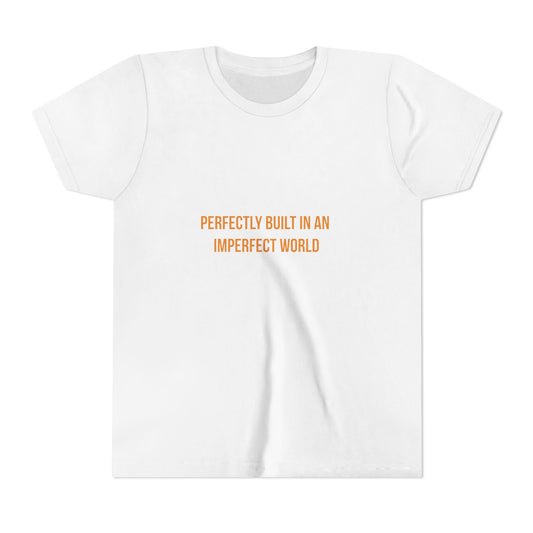 "Perfectly Built in an Imperfect World" Cerebral Palsy Awareness Youth Tee