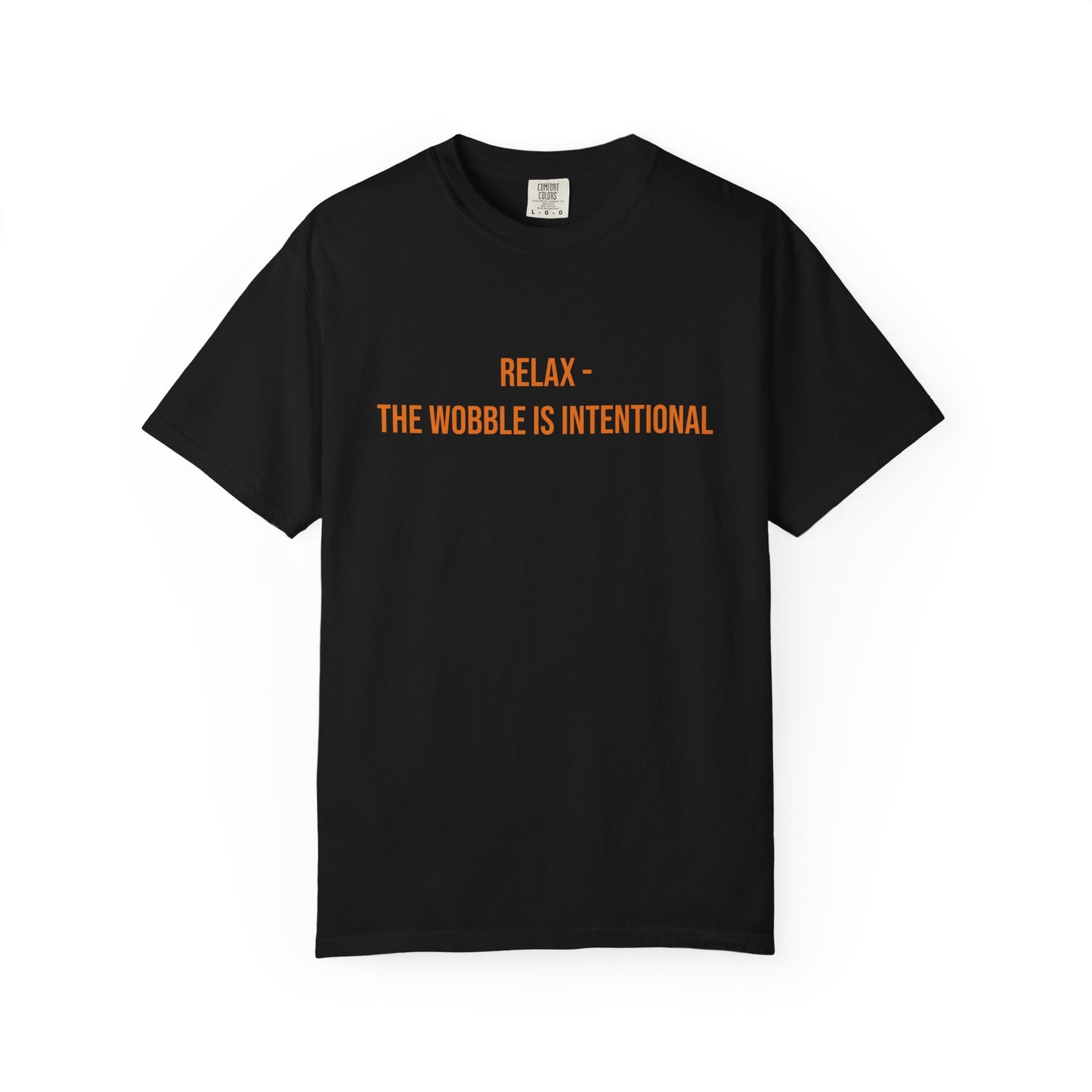 Relax The Wobble Is Intentional T-shirt | CP Awareness Tee