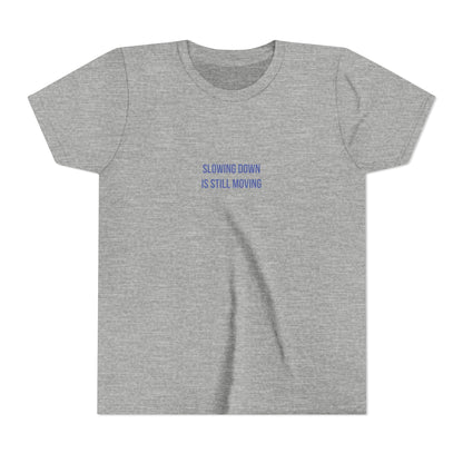 Slowing Down Youth Tee – Uplifted By Design