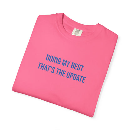Doing My Best Thats The Update T-shirt | Mental Health Tee