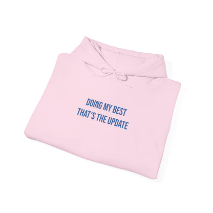 "Doing My Best — That’s the Update" Unisex Hoodie — Stacked Blue Lettering | Uplifted By Design™ Mental Health & Emotional Wellbeing Hoodie