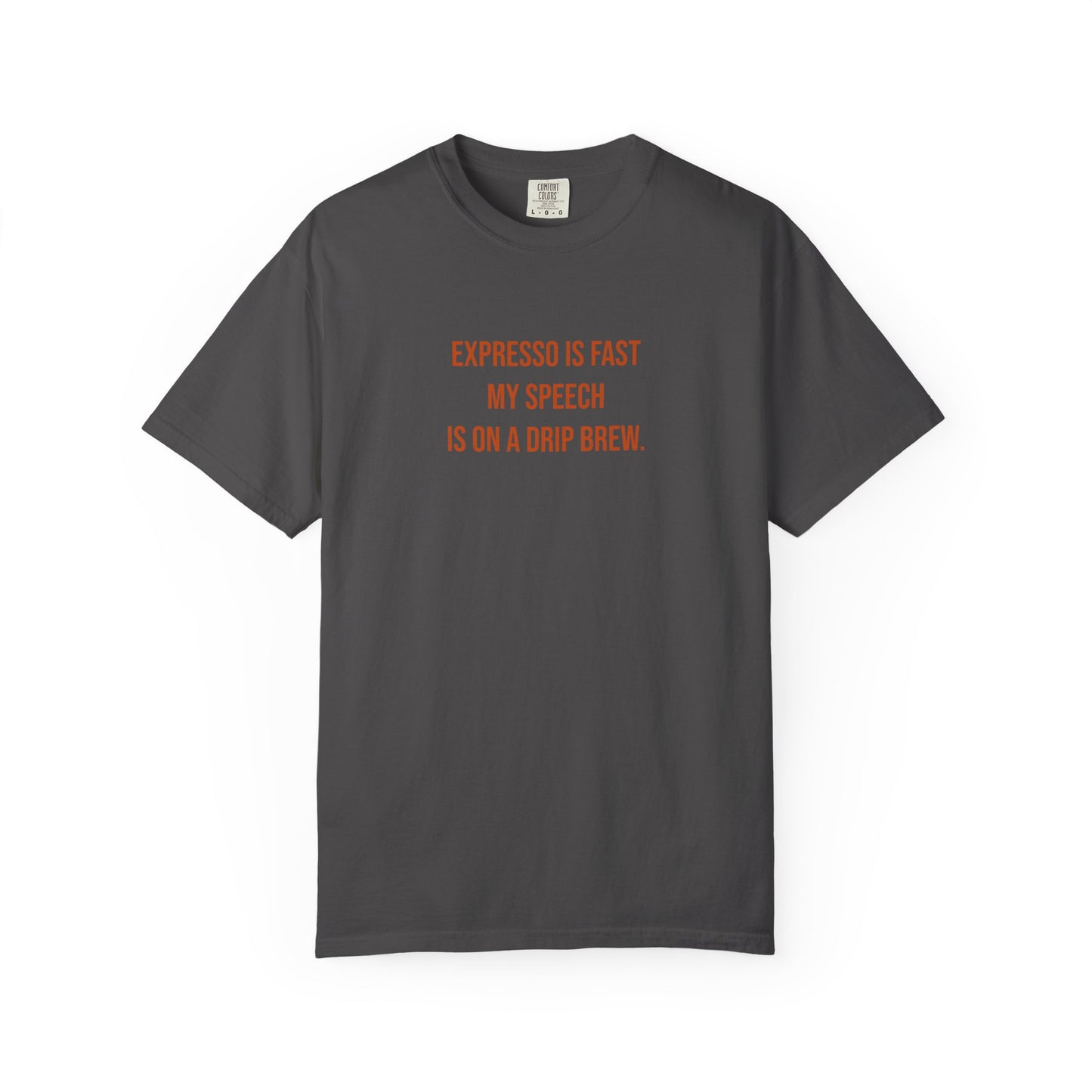 Expresso Is Fast My Speech Is On A Drip Brew Tee | CP Awareness | Uplifted By Design