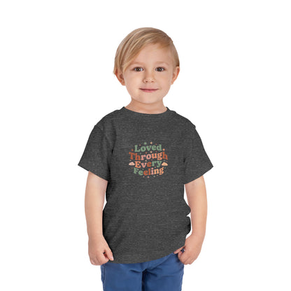Loved Through Every Feeling Toddler Shirt | Emotional Wellness Sticker Badge Kids Tee
