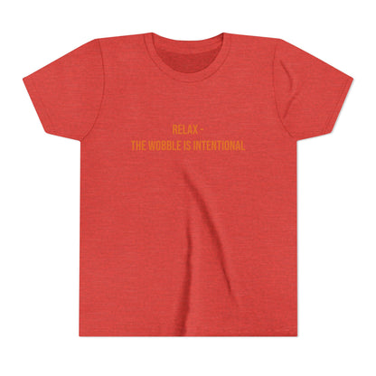 Relax The Wobble Is Intentional" Cerebral Palsy Awareness Youth Tee | Uplifted By Design