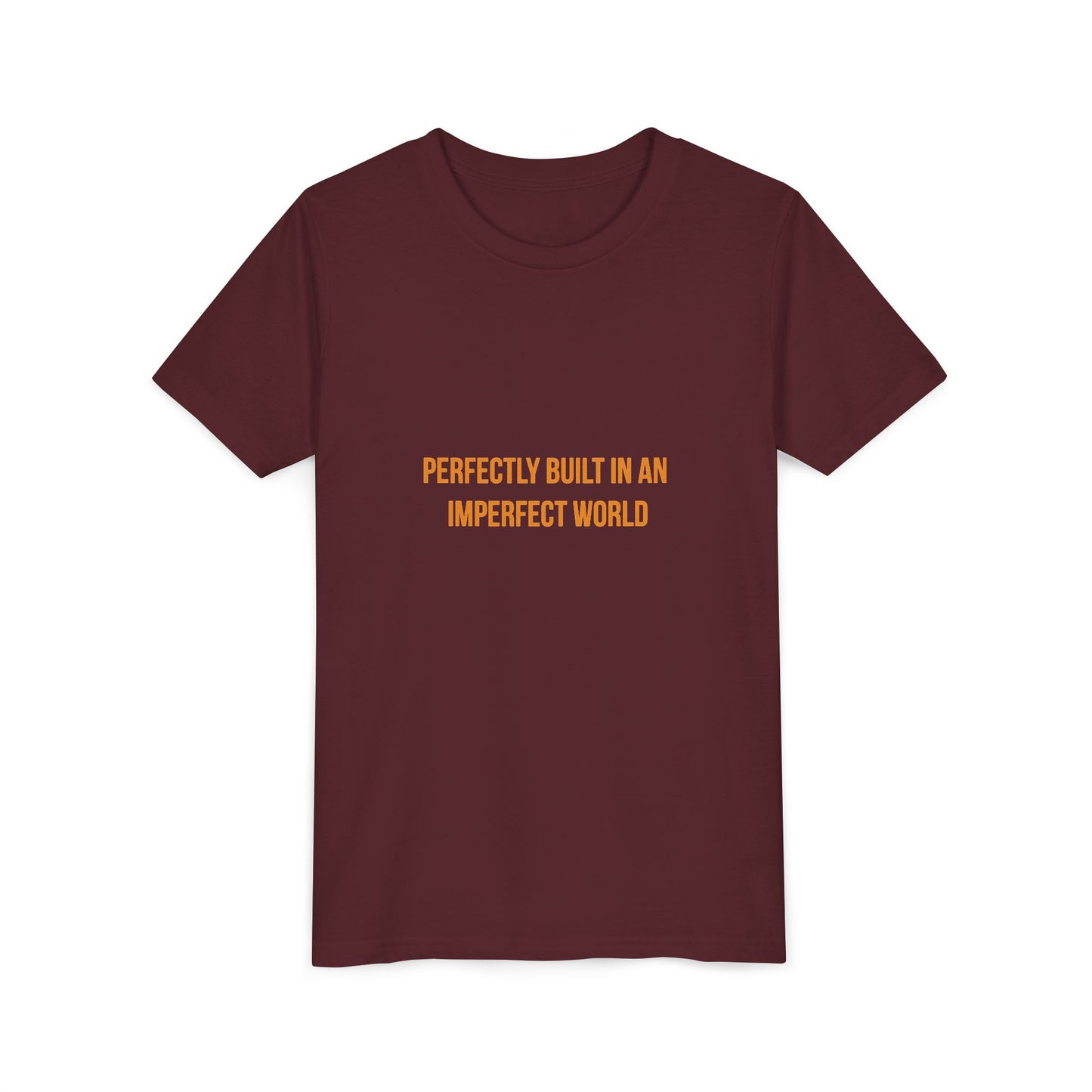 "Perfectly Built in an Imperfect World" Cerebral Palsy Awareness Youth Tee