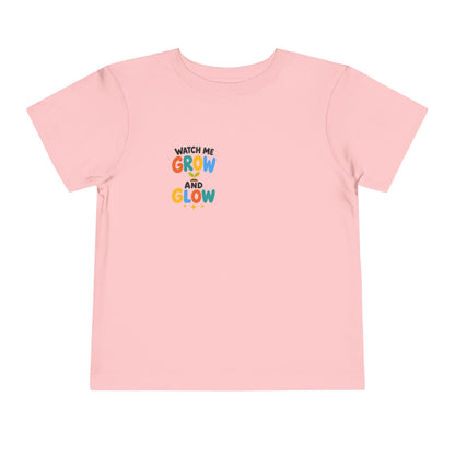 Watch Me Grow and Glow Toddler Tee — Cute Positive Growth Shirt