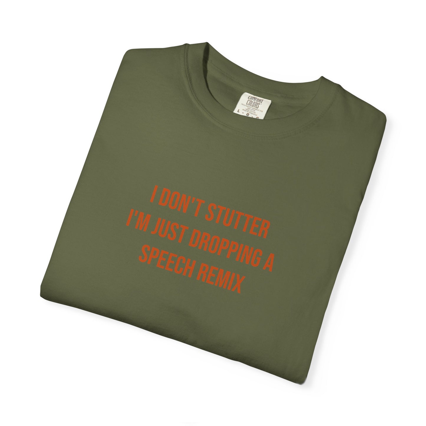 I Don't Stutter I'm Just Dropping A Speech Remix Tee | CP Awareness | Uplifted By Design